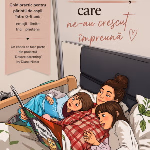 50 de cărți care ne-au crescut împreună - Ghid pentru părinții de copii 0–5 ani